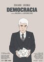 «Democracia» трейлер фильма в хорошем качестве 1080p