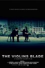 «The Violin's Blade» трейлер фильма в хорошем качестве 1080p