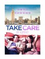 Фильм «Take Care» смотреть онлайн фильм в хорошем качестве 720p