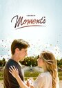 Фильм «Moments» скачать бесплатно в хорошем качестве без регистрации и смс 1080p