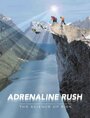 «Adrenaline Rush: The Science of Risk» кадры фильма в хорошем качестве