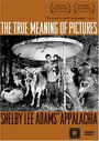 «The True Meaning of Pictures: Shelby Lee Adams' Appalachia» кадры фильма в хорошем качестве