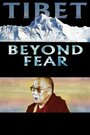 Фильм «Tibet: Beyond Fear» смотреть онлайн фильм в хорошем качестве 720p