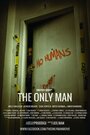 Фильм «The Only Man» смотреть онлайн фильм в хорошем качестве 720p