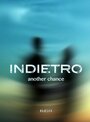 Фильм «Indietro» смотреть онлайн фильм в хорошем качестве 720p