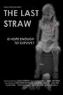 The Last Straw (2013)