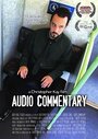 Фильм «Audio Commentary» смотреть онлайн фильм в хорошем качестве 720p