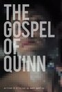 «The Gospel of Quinn» трейлер фильма в хорошем качестве 1080p