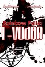 Фильм «Rainbow Falls: I-Vudoo» смотреть онлайн фильм в хорошем качестве 720p