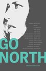 Фильм «Go North» смотреть онлайн фильм в хорошем качестве 720p