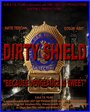 Фильм «Dirty Shield» смотреть онлайн фильм в хорошем качестве 720p