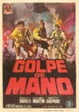 Фильм «Golpe de mano