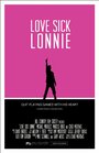 «Love Sick Lonnie» кадры фильма в хорошем качестве