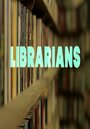 Фильм «Librarians» смотреть онлайн фильм в хорошем качестве 720p