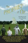 Фильм «The Prophet of Oz» смотреть онлайн фильм в хорошем качестве 1080p