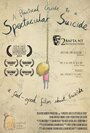 Фильм «A Practical Guide to a Spectacular Suicide» скачать бесплатно в хорошем качестве без регистрации и смс 1080p