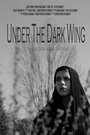 Фильм «Under the Dark Wing» смотреть онлайн фильм в хорошем качестве 1080p