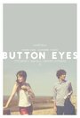 Фильм «Button Eyes» смотреть онлайн фильм в хорошем качестве 720p