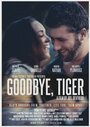 Фильм «Goodbye, Tiger» смотреть онлайн фильм в хорошем качестве 720p