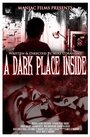 «A Dark Place Inside» кадры фильма в хорошем качестве