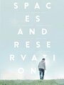 Фильм «Spaces and Reservations» смотреть онлайн фильм в хорошем качестве 1080p