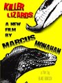 Фильм «Killer Lizards: A New Film by Marcus Monahan» смотреть онлайн фильм в хорошем качестве 720p