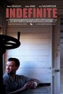 «Indefinite» трейлер фильма в хорошем качестве 1080p