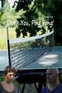 Фильм «Damn You, Ping Pong!» скачать бесплатно в хорошем качестве без регистрации и смс 1080p