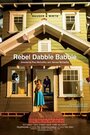 Фильм «Rebel Dabble Babble» смотреть онлайн фильм в хорошем качестве 720p