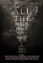 «All the Birds Have Flown South» трейлер фильма в хорошем качестве 1080p