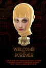 Фильм «Welcome to Forever» смотреть онлайн фильм в хорошем качестве 1080p