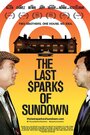 Фильм «The Last Sparks of Sundown» смотреть онлайн фильм в хорошем качестве 1080p