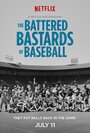 Фильм «The Battered Bastards of Baseball» смотреть онлайн фильм в хорошем качестве 720p