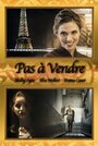 Фильм «Pas à Vendre» смотреть онлайн фильм в хорошем качестве 720p