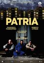 Фильм «Patria» смотреть онлайн фильм в хорошем качестве 720p