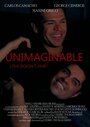 Фильм «Unimaginable» смотреть онлайн фильм в хорошем качестве 1080p