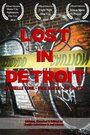 Фильм «Lost in Detroit» скачать бесплатно в хорошем качестве без регистрации и смс 1080p