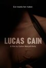 «Lucas Cain» трейлер фильма в хорошем качестве 1080p