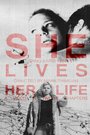 Фильм «She Lives Her Life» смотреть онлайн фильм в хорошем качестве 1080p