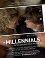 Фильм «The Millennials» смотреть онлайн фильм в хорошем качестве 1080p