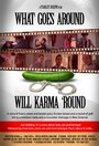 «What Goes Around Will Karma Round» кадры фильма в хорошем качестве