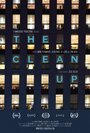 Фильм «The Clean Up» смотреть онлайн фильм в хорошем качестве 1080p