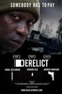 Фильм «Derelict» смотреть онлайн фильм в хорошем качестве 1080p