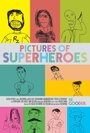 «Pictures of Superheroes» кадры фильма в хорошем качестве