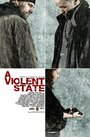 Фильм «A Violent State» смотреть онлайн фильм в хорошем качестве 720p