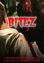 Фильм «Bitez» смотреть онлайн фильм в хорошем качестве 720p