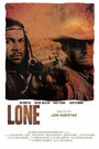 Фильм «Lone» смотреть онлайн фильм в хорошем качестве 1080p