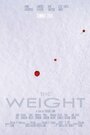 Фильм «The Weight» смотреть онлайн фильм в хорошем качестве 1080p