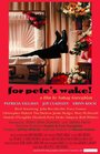 Фильм «For Pete's Wake!» скачать бесплатно в хорошем качестве без регистрации и смс 1080p