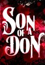 Фильм «Son of a Don» смотреть онлайн фильм в хорошем качестве 720p